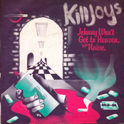 Johnny Won't Get To Heaven by The Killjoys