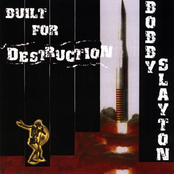Bobby Slayton: Built for Destruction