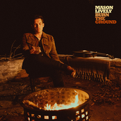 Mason Lively: Burn The Ground
