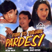 Tum To Thehre Pardesi by Altaf Raja