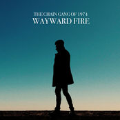 Chain Gang of 1974: Wayward Fire