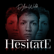 Hesitate