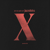 10 Years Of Jazzsticks