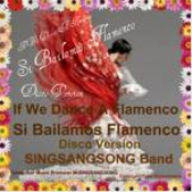 If We Dance a Flamenco (Si Bailamos Flamenco) - Single