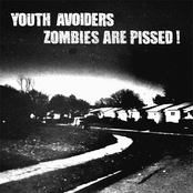 Youth Avoiders/Zombies Are Pissed! Split
