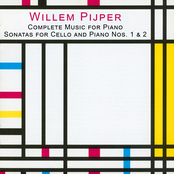 Pijper: Complete Music for Piano - Sonatas for Cello and Piano Nos. 1 & 2