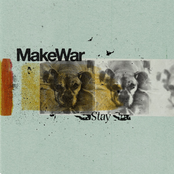 MakeWar: Stay