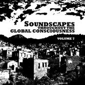 Soundscapes Throughout The Global Consciousness : Volume 7