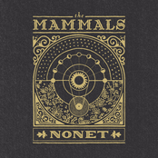 The Mammals: Nonet