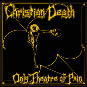 Christian Death: Only Theatre of Pain