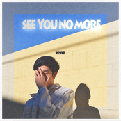 See You No More