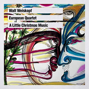 Walt Weiskopf: European Quartet: A Little Christmas Music
