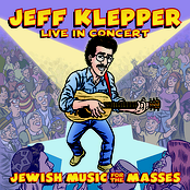 Jewish Music for the Masses: Jeff Klepper Live in Concert