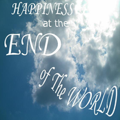 Happiness at the End of The World