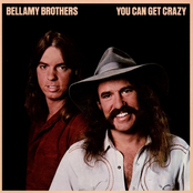 You Can Get Crazy With Me by The Bellamy Brothers