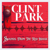 Clint Park: Sounds from the Red House