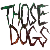 Those Dogs: Those Dogs
