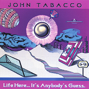 Life Here...It's Anybody's Guess