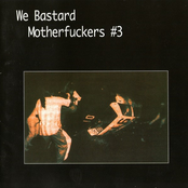 We Bastard Motherfuckers #3