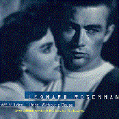 The Film Music Of Leonard Rosenman: East Of Eden, Rebel Without A Cause