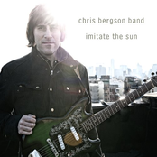 Chris Bergson Band: Imitate the Sun