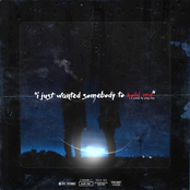 I Just Wanted Somebody to Hold Me