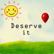 Deserve it