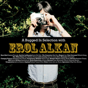 A Bugged In Selection With Erol Alkan