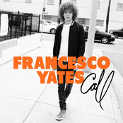 Francesco Yates: Call