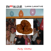 Party Shitter [Br00talizer/Lama Laxative Split EP]