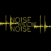 Noise Will Be Noise