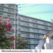 ithinkitwasnevermeant (; ;) (; ;)