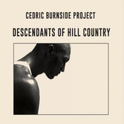 Cedric Burnside Project: Descendants of Hill Country