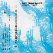 The Zephyr Bones: Wishes/Fishes