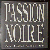 As Time Goes By by Passion Noire