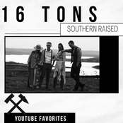 Southern Raised: Sixteen Tons / YouTube Favorites
