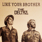 The Deltaz: Like Your Brother