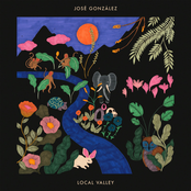 Jose Gonzalez: Local Valley