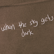 when the sky gets dark