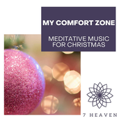 My Comfort Zone: Meditative Music For Christmas