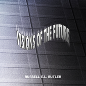 Russell E.L. Butler: Visions of the Future