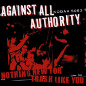 Against All Authority: Nothing New For Trash Like You