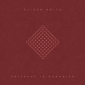 Oliver Smith: Faithful In Paradise