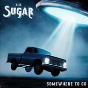 The Sugar: Somewhere to Go