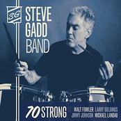 Steve Gadd Band: 70 Strong