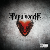 to be loved: the best of papa roach