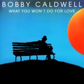 Bobby Caldwell: What You Won't Do For Love