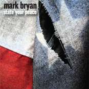 Mark Bryan: State Your Peace