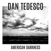 Dan Tedesco: American Darkness