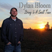 Dylan Bloom: Strong in a Small Town